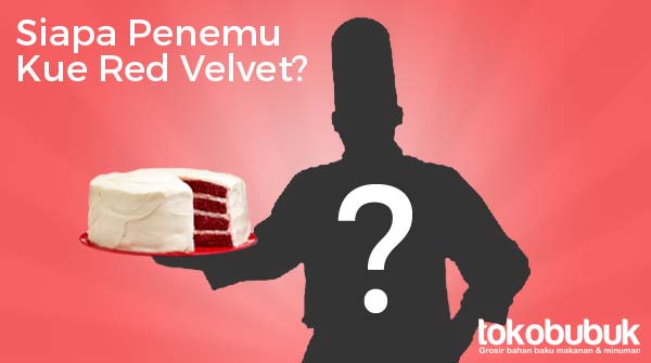 siapa-penemu-kue-red-velvet